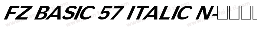 FZ BASIC 57 ITALIC N字体转换